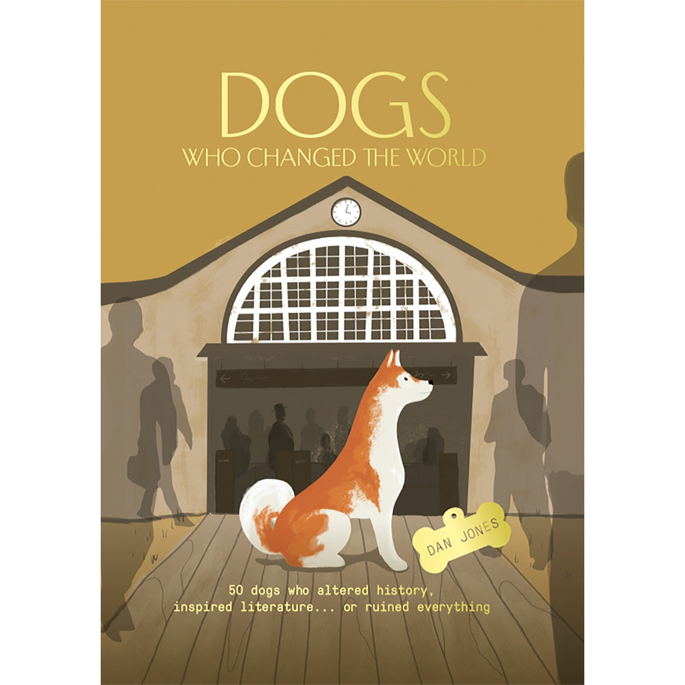 Dogs who changed the world book